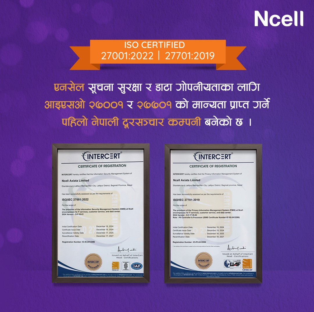 एनसेल बन्यो आइएसओ २७००१ र २७७०१ मान्यता पाउने पहिलो नेपाली दूरसञ्चार कम्पनी